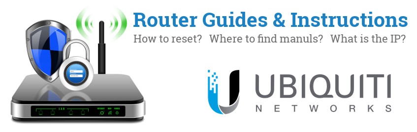 Image of a Ubiquiti Networks router with 'Router Reset Instructions'-text and the Ubiquiti Networks logo